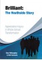 BRILLIANT: The Heathside story: Appreciative Inquiry in whole school transformation. 